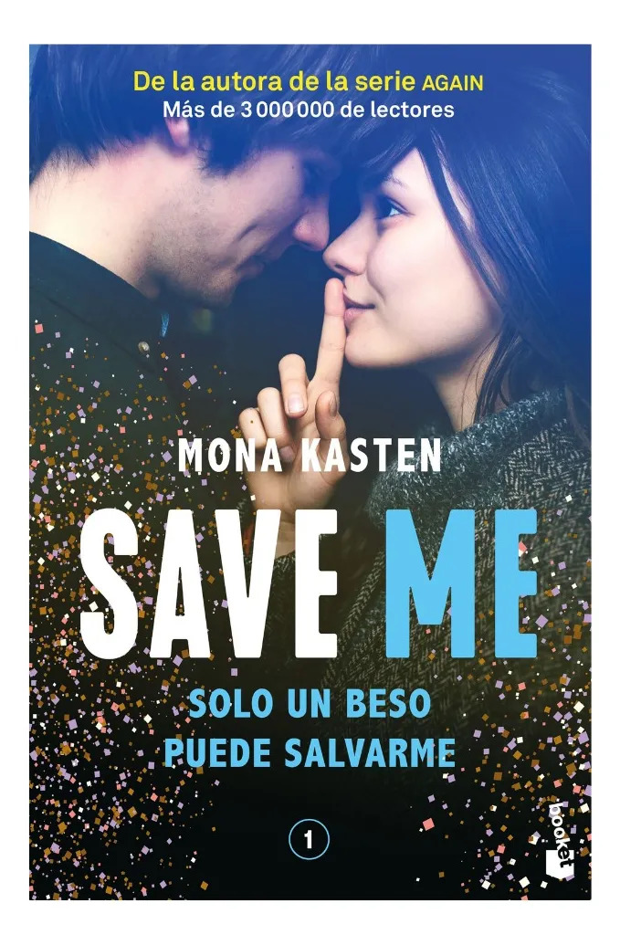 SAVE ME. SOLO UN BESO PUEDE SALVARME - MONA KASTEN - 1