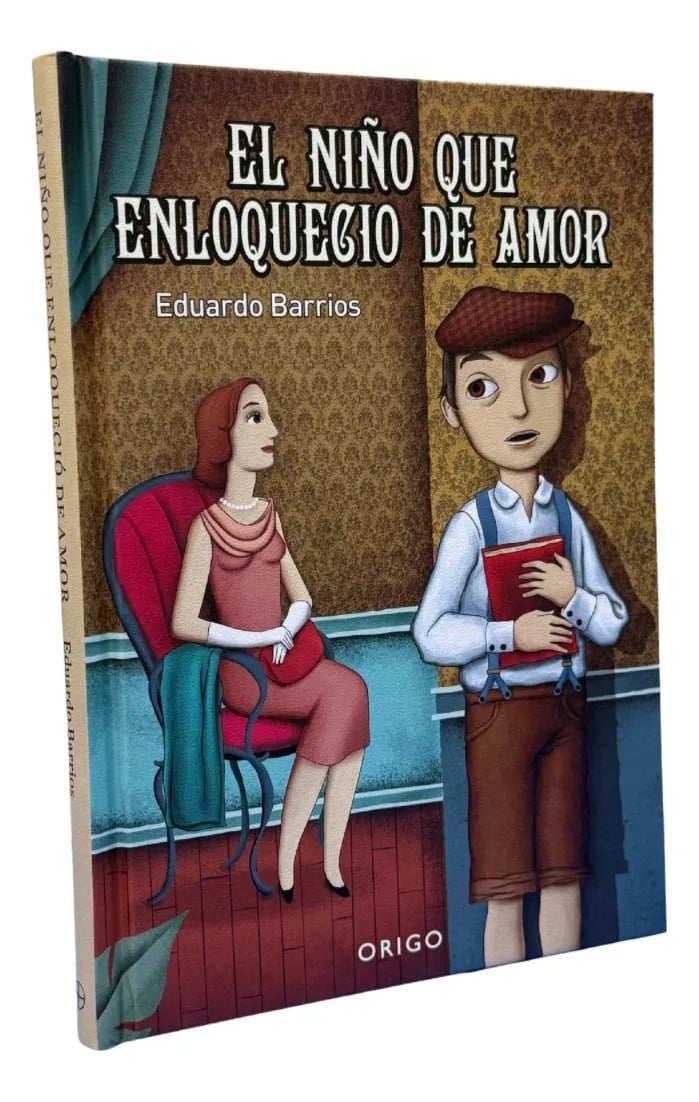 EL NIÑO QUE ENLOQUECIO DE AMOR - EDUARDO BARRIOS - 1