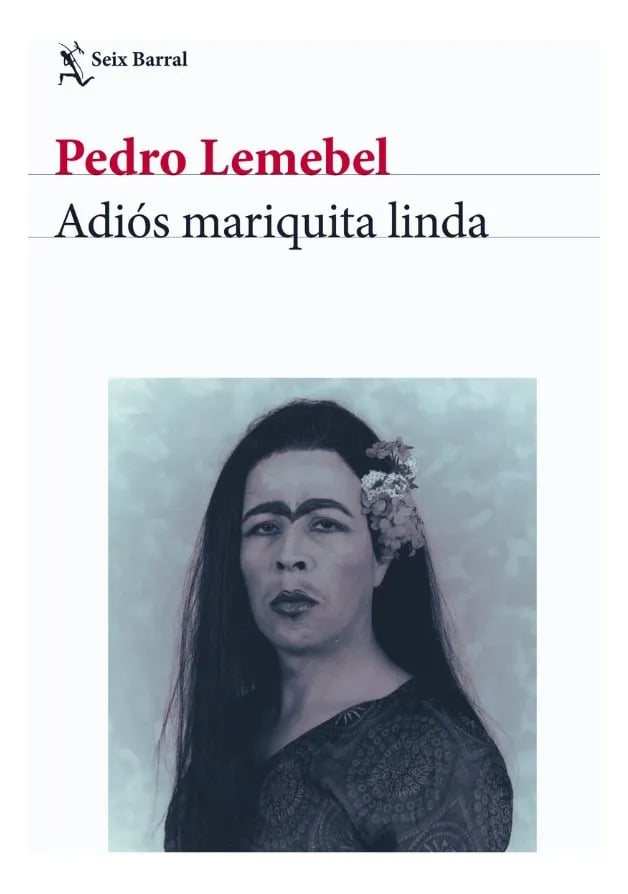 ADIOS MARIQUITA LINDA - PEDRO LEMEBEL - 1