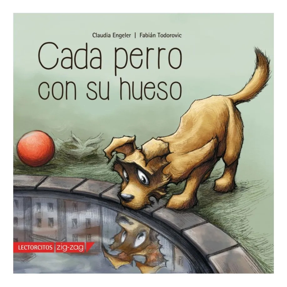 CADA PERRO CON SU HUESO - CLAUDIA ENGELER / FABIAN TODOROVIC - 1