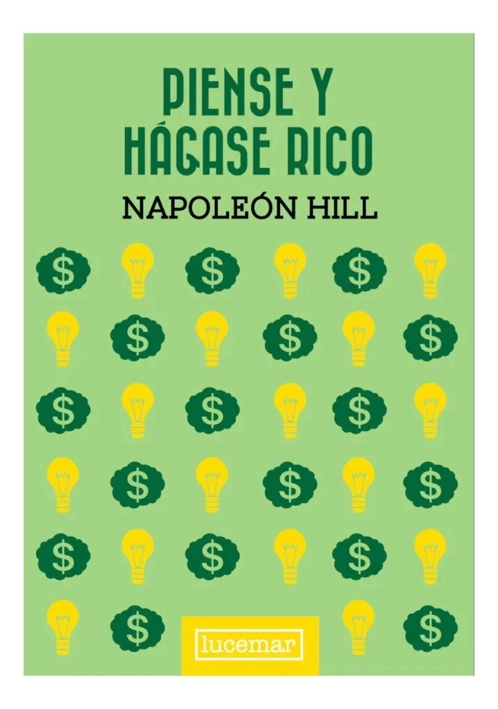 PIENSE Y HAGASE RICO - NAPOLEON HILL - 1