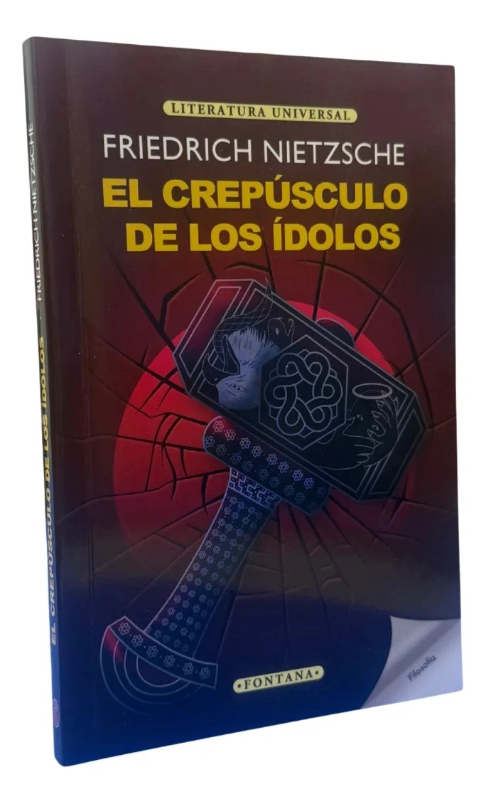 EL CREPUSCULO DE LOS IDOLOS - FRIEDRICH NIETZSCHE / FONTANA - 1