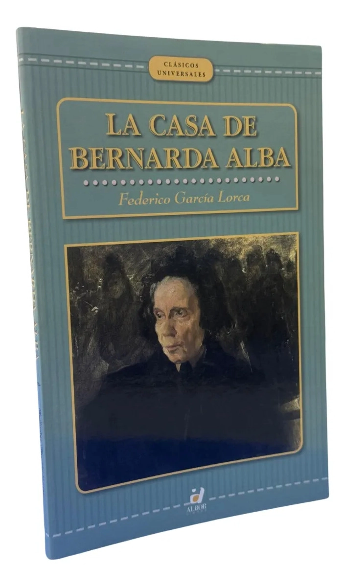 LA CASA DE BERNARDA ALBA - FEDERICO GARCIA LORCA / ALBOR - 1