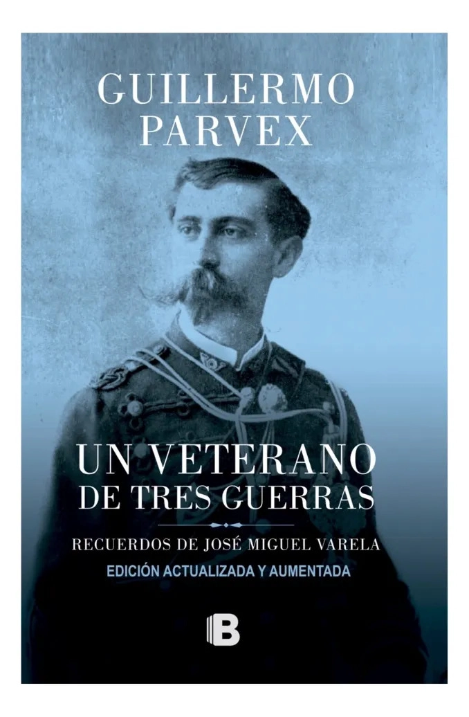 UN VETERANO DE TRES GUERRAS - GUILLERMO PARVEX - 1