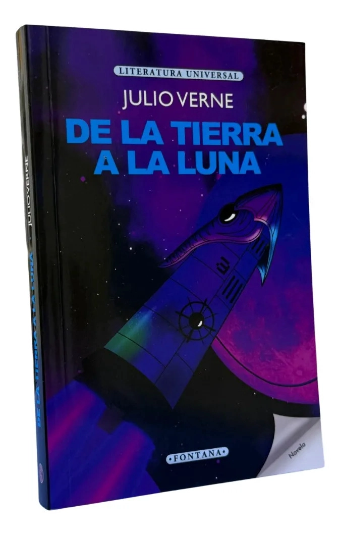 DE LA TIERRA A LA LUNA - JULIO VERNE / FONTANA - 1