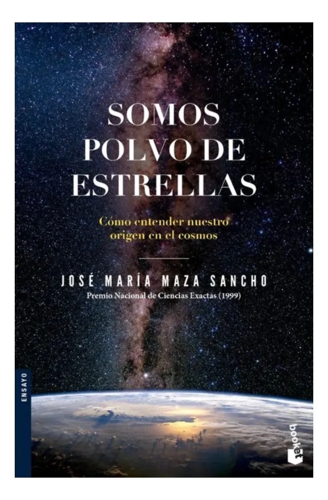 SOMOS POLVO DE ESTRELLAS - JOSE  MARIA MAZA SANCHO / BOOKET - 1