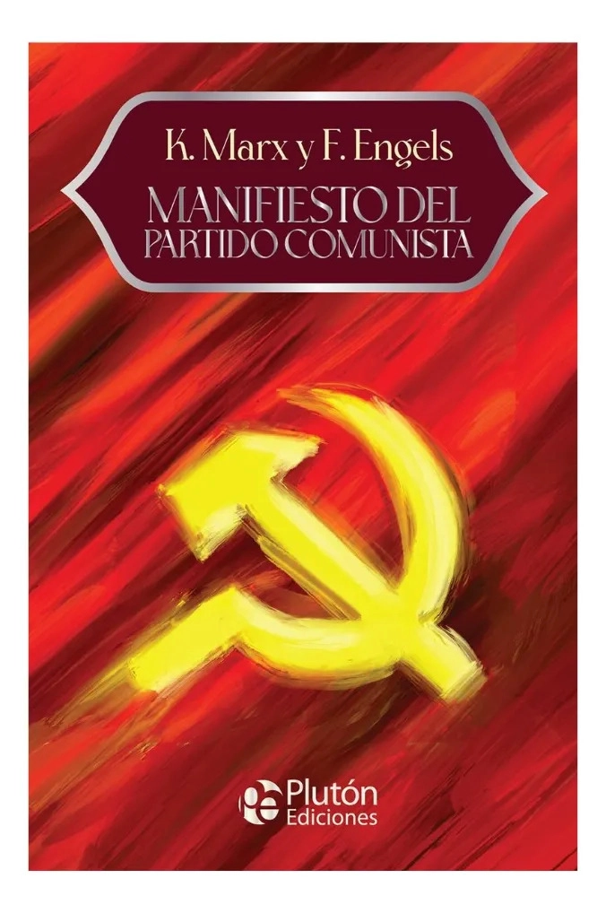MANIFIESTO DEL PARTIDO COMUNIST* - K. MARX Y F. ENGELS - 1