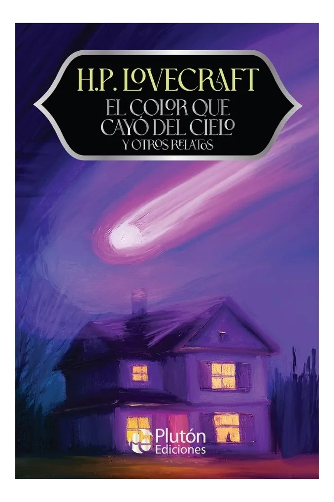 EL COLOR QUE CAYO DEL CIELO Y OTROS RELATOS - H. P. - 1