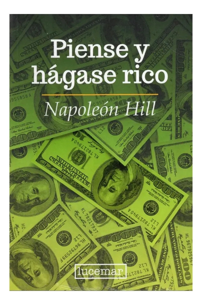 PIENSE Y HAGASE RICO - NAPOLEON HILL - 1
