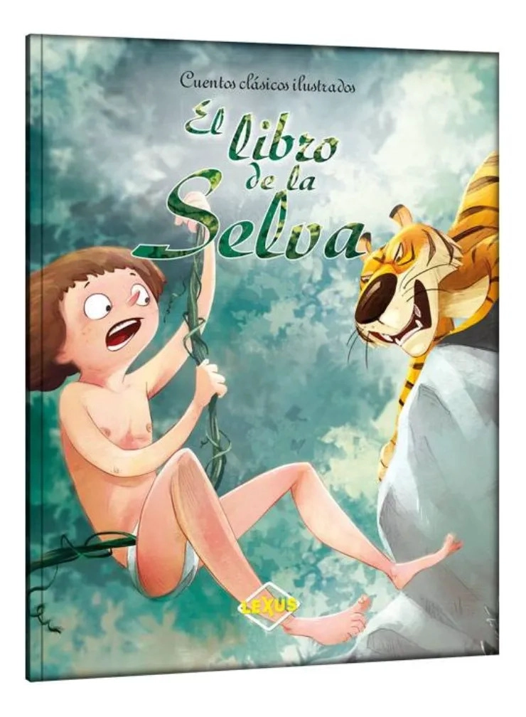 EL LIBRO DE LA SELVA - CUENTOS CLASICOS ILUSTRADOS - LEXUS - 1