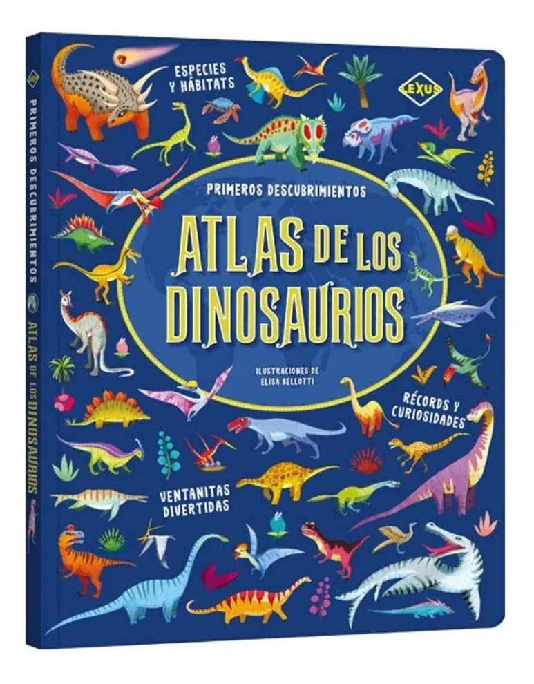 ATLAS DE LOS DINOSAURIOS. PRIMEROS DESCUBRIMIENTOS / LEXUS - 1