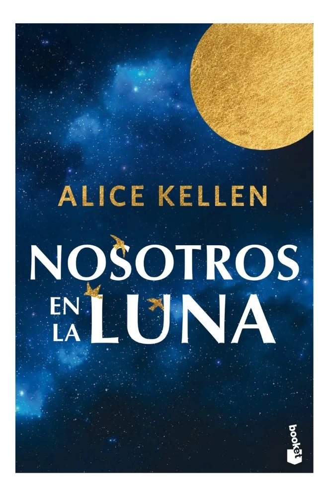 NOSOTROS EN LA LUNA ALICE KELLEN EDICION TAPA DURA BOOKET - 1