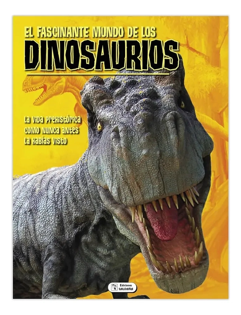 EL FASCINANTE MUNDO DE LOS DINOSAURIOS - SALDAÑA - 1