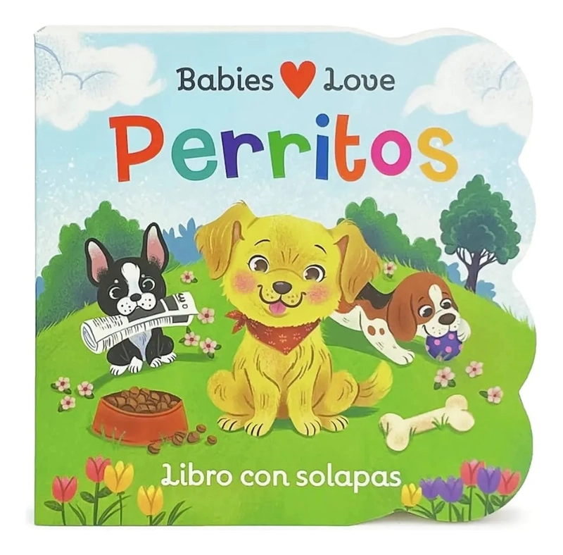 BABIES LOVE PERRITOS LIBRO CON SOLAPAS PARA BEBE S - 1