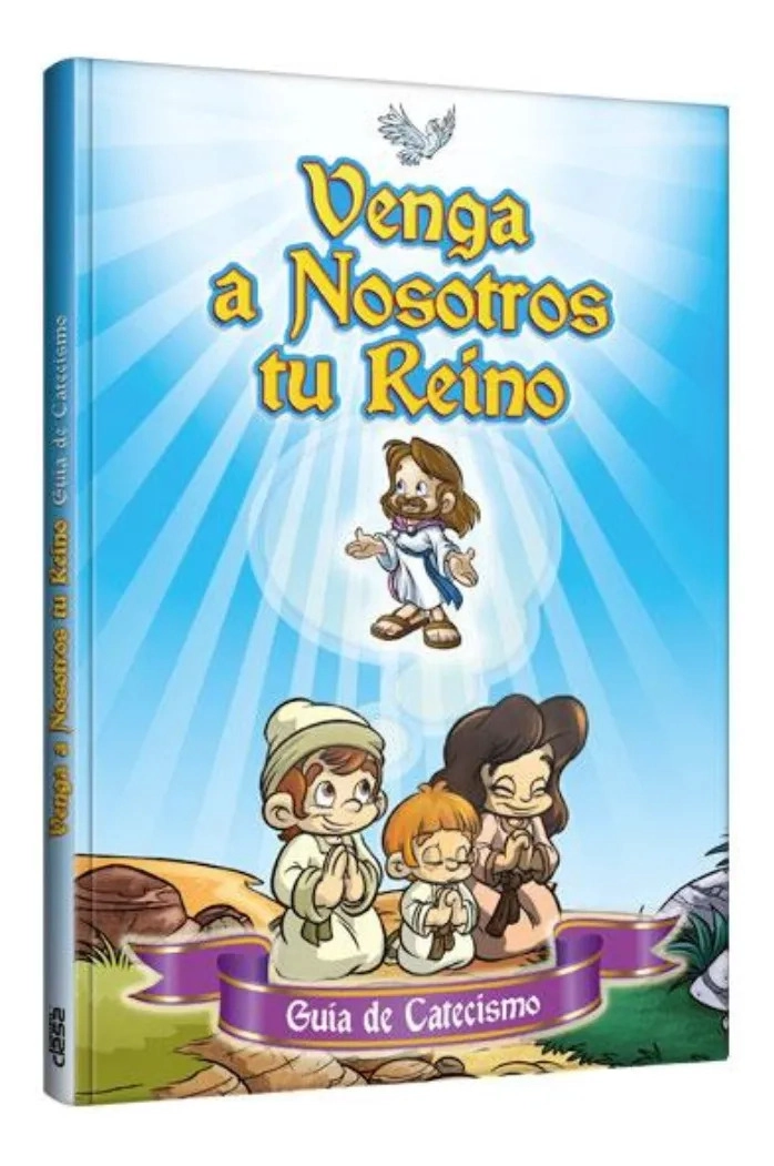 VENGA A NOSOTROS TU REINO - GUIA DE CATECISMO - 1