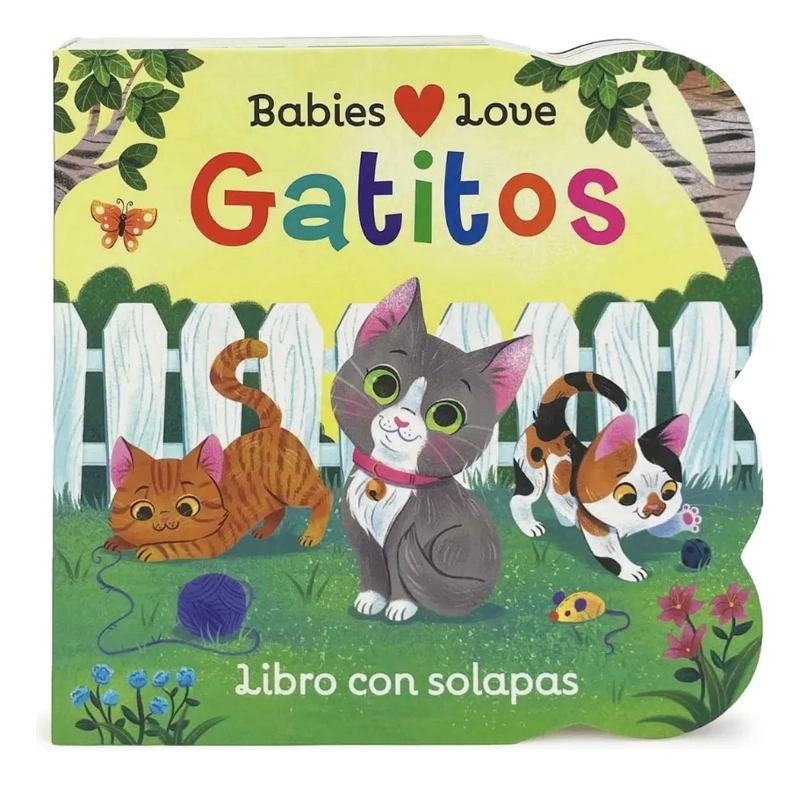 BABIES LOVE GATITOS LIBRO CON SOLAPAS PARA BEBE S - 1