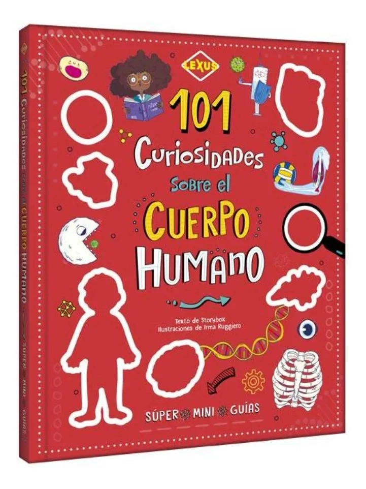 101 CURIOSIDADES SOBRE EL CUERPO HUMANO - LEXUS - 1