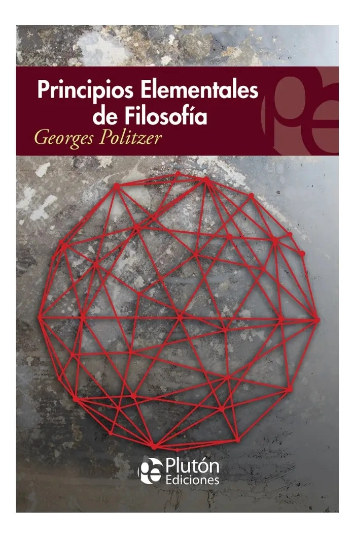 PRINCIPIOS ELEMENTALES DE FILOSOFIA - GEORGES POLITZER - 1