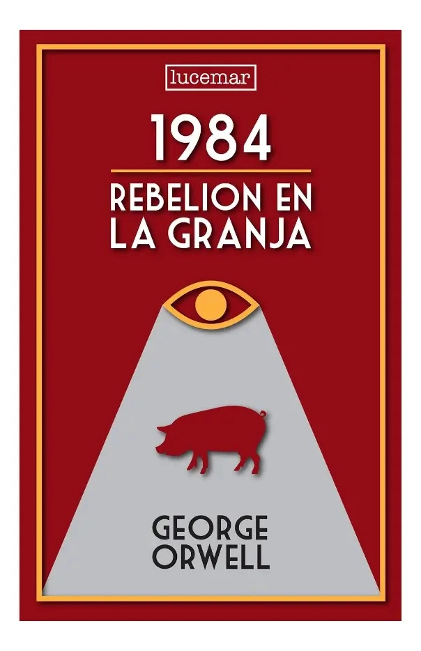 1984 LA REBELION DE LA GRANJA - GEORGE ORWELL - 1