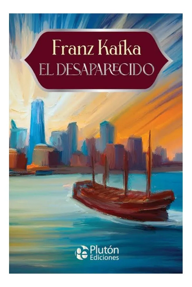 EL DESAPARECIDO - FRANZ KAFKA - PLUTON EDICIONES - 1