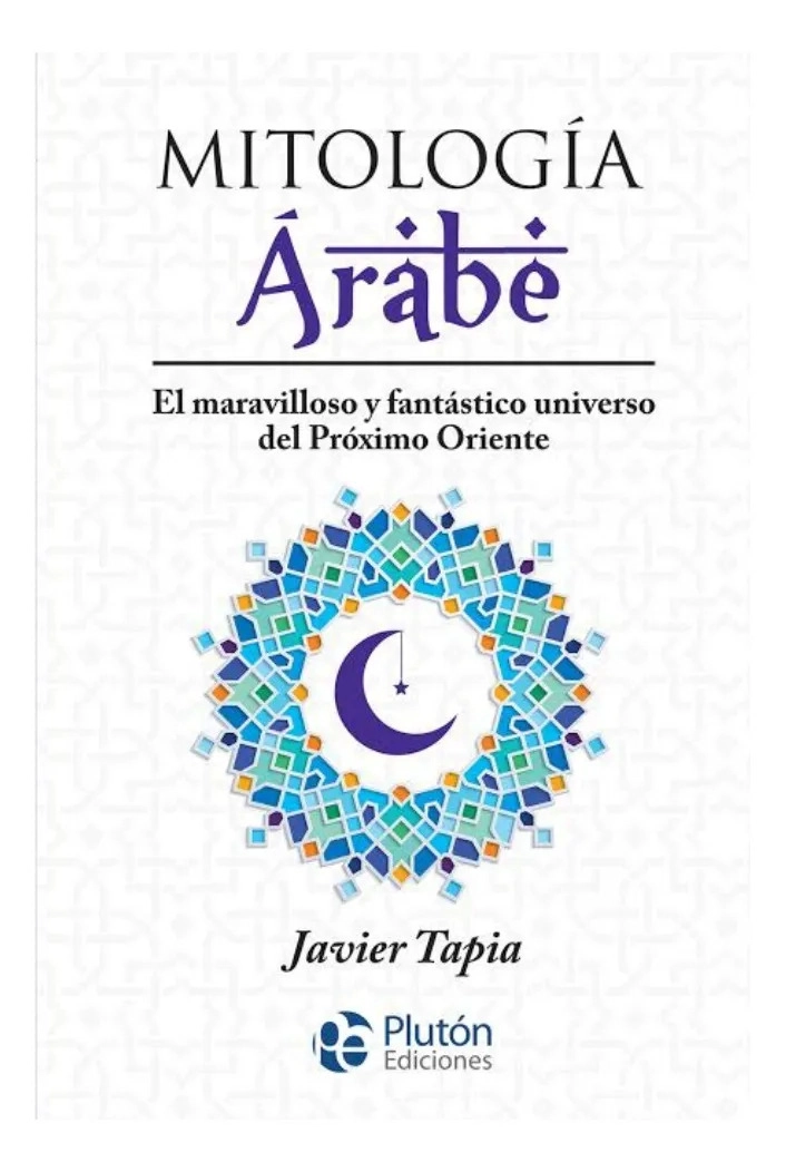 MITOLOGIA ARABE - JAVIER TAPIA - 1