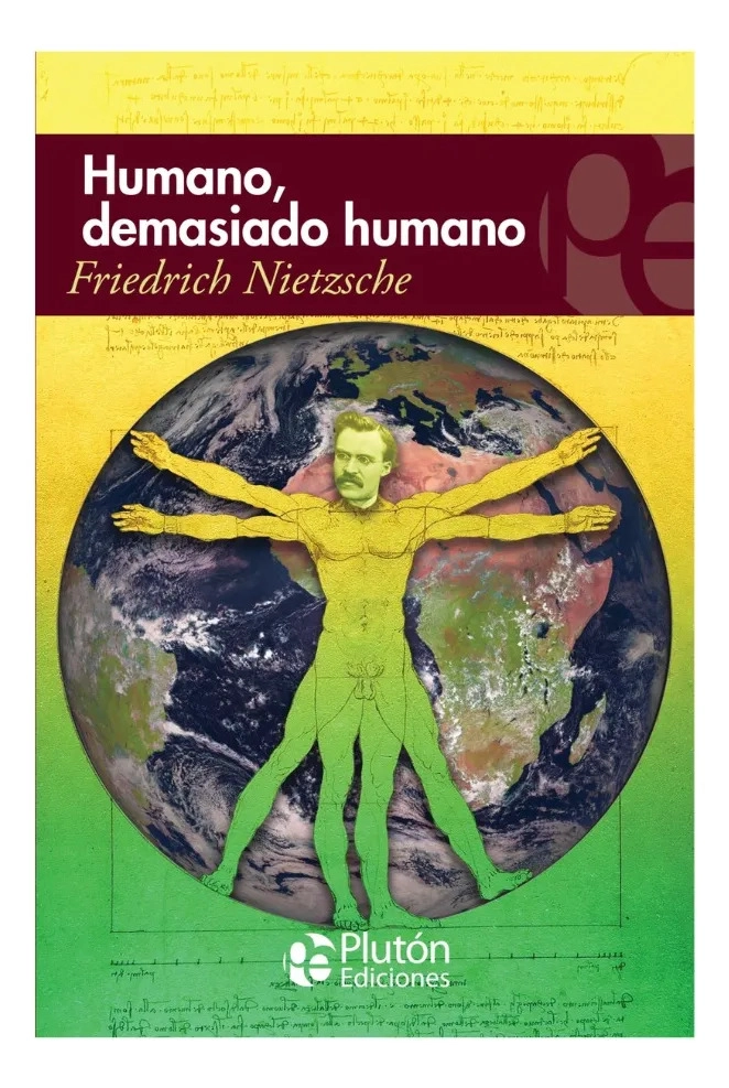 HUMANO, DEMASIADO HUMANO - FRIEDRICH NIETZSCHE - 1