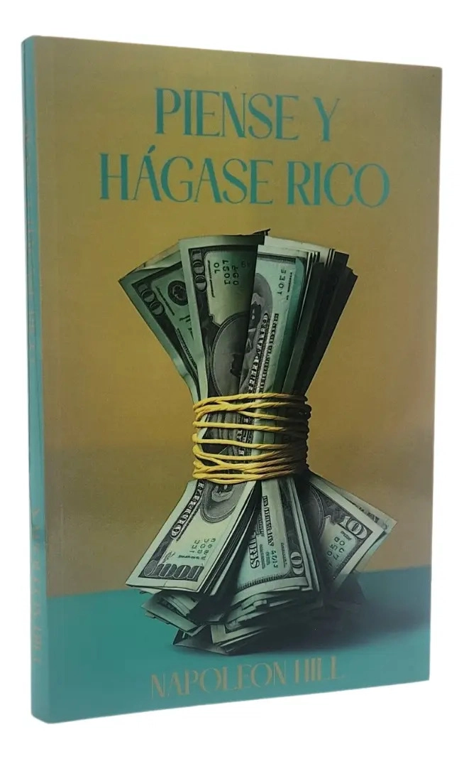 PIENSE Y HAGASE RICO - NAPOLEON HILL / NUEVA BRAUNAU LTDA - 1
