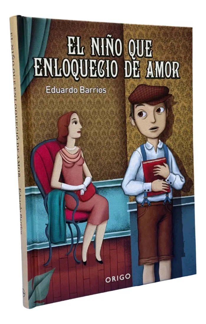 EL NIÑO QUE ENLOQUECIO DE AMOR - EDUARDO BARRIOS - 1