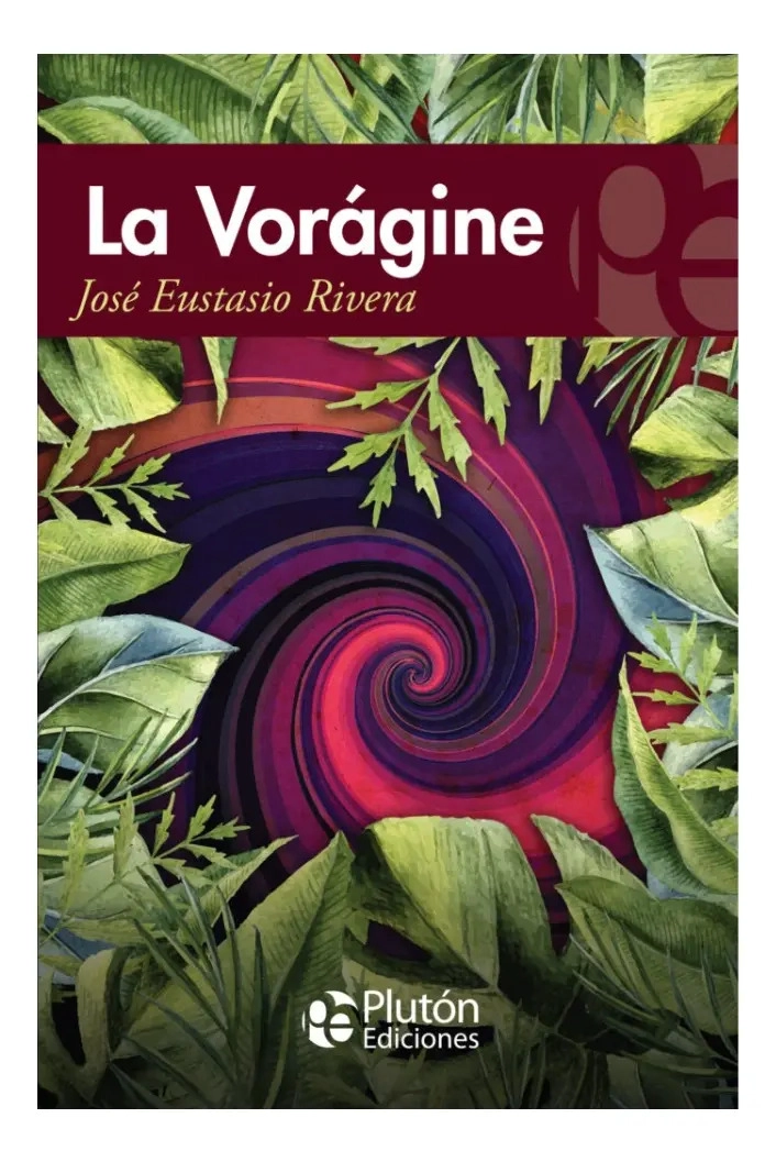 LA VORAGINE - JOSE  EUSTASIO RIVERA - 1