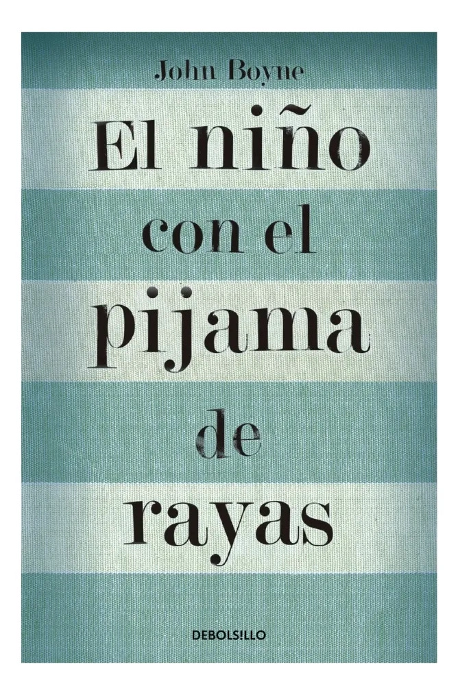 EL NIÑO CON EL PIJAMA DE RAYAS - JOHN BOYNE / DEBOLSILLO - 1