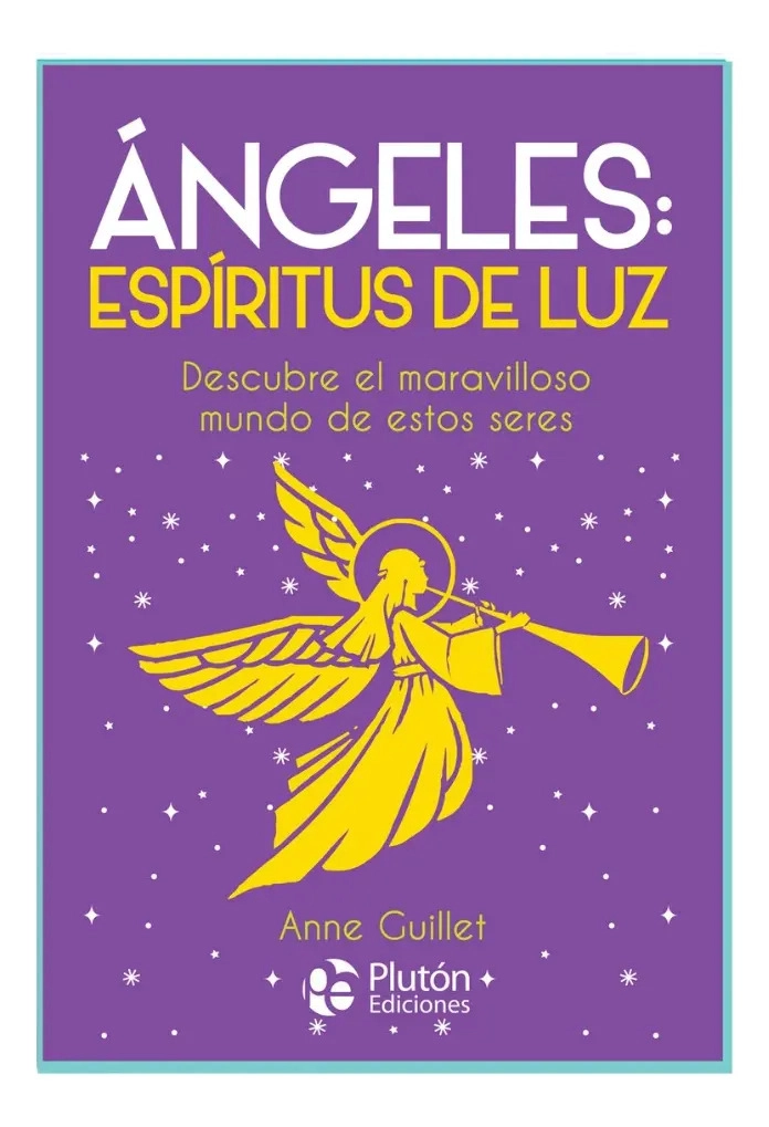 ANGELES: ESPIRITUS DE LUZ - ANNE GUILLET - 1