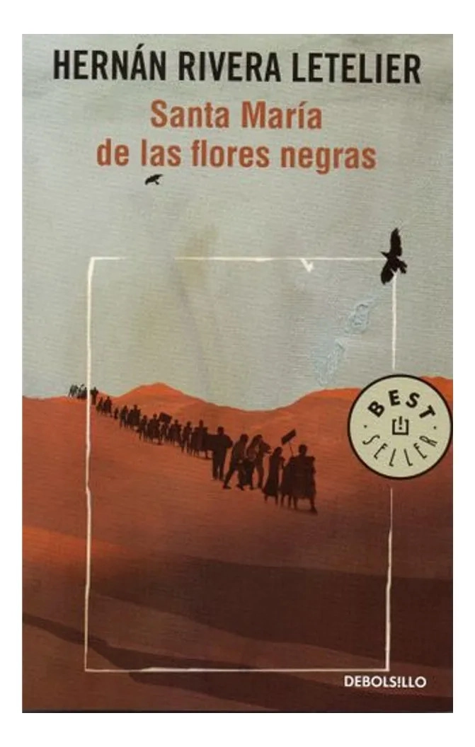 SANTA MARIA DE LAS FLORES NEGRAS - HERNAN RIVERA LETELIER - 1