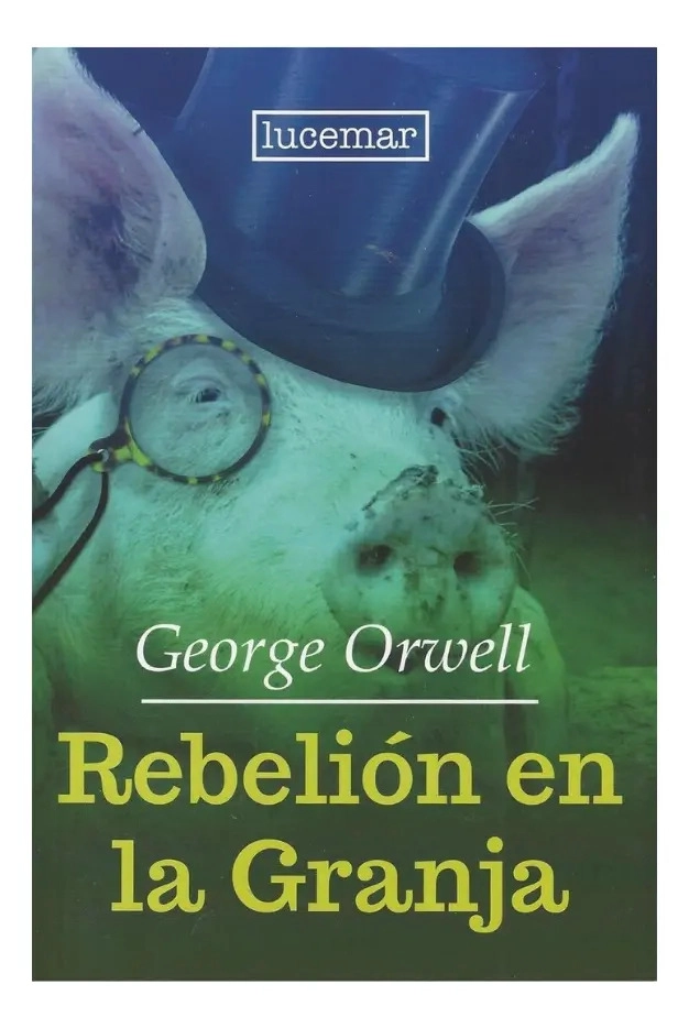 REBELION EN LA GRANJA - GEORGE ORWELL - 1