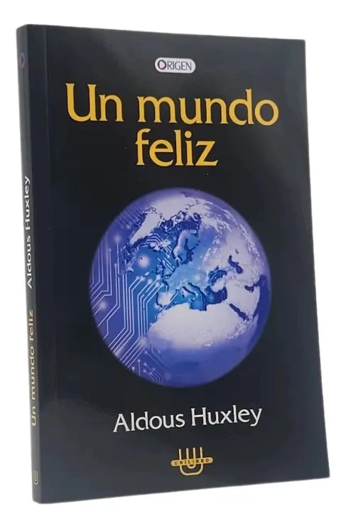 UN MUNDO FELIZ - ALDOUS HUXLEY - 1