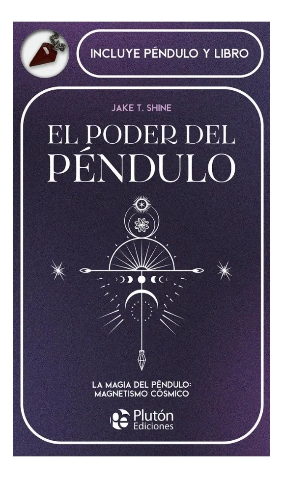 EL PODER DEL PE NDULO - JAKE T SHINE - PLUTON EDICIONES - 1