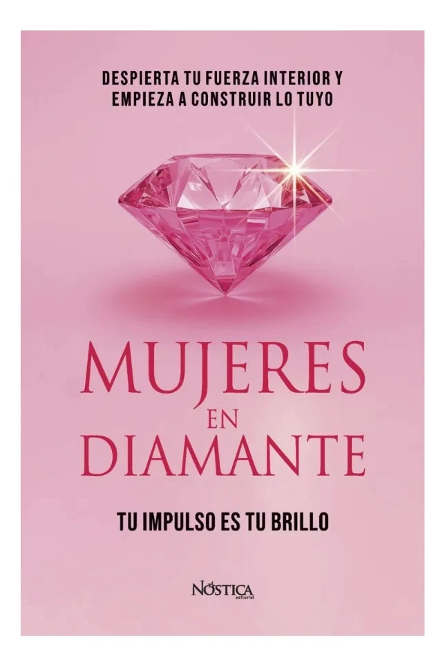 MUJERES EN DIAMANTE - AUTOAYUDA MUJER - NOSTICA EDITORIAL - 1