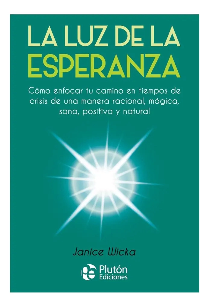 LA LUZ DE LA ESPERANZA - JANICE WICKA - 1