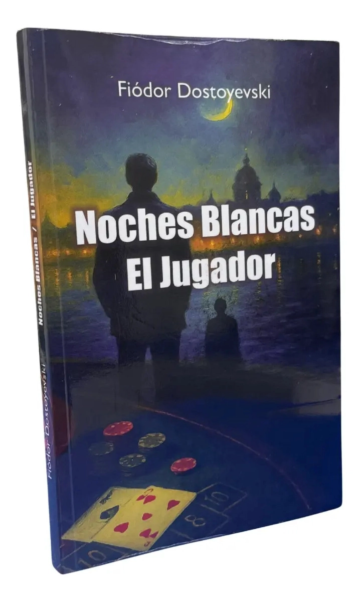 NOCHES BLANCAS + EL JUGADOR - FIODOR DOSTOYEVSKI - 1