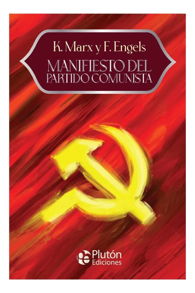 MANIFIESTO DEL PARTIDO COMUNIST* - K. MARX Y F. ENGELS - 1