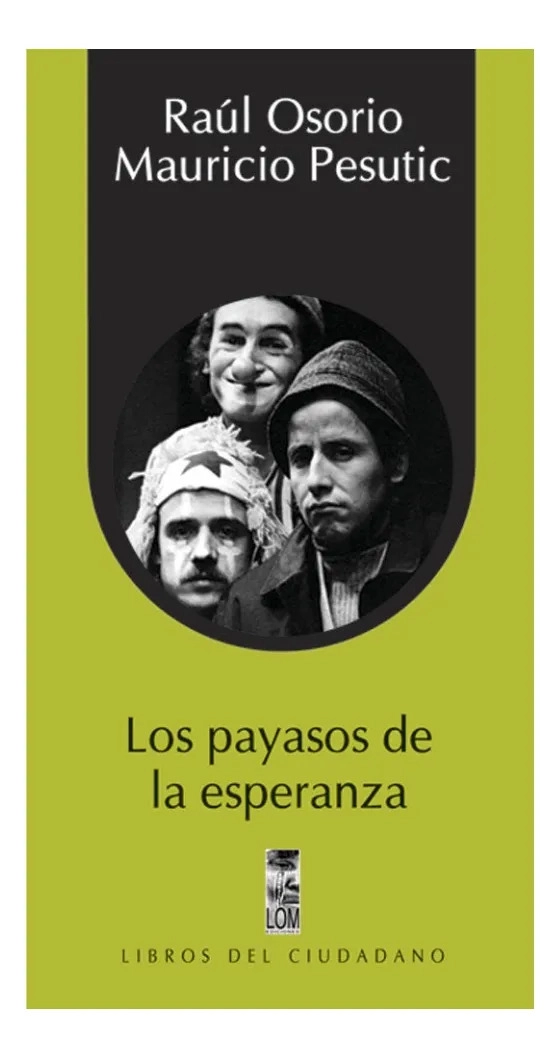 LOS PAYASOS DE LA ESPERANZA - RAUL OSORIO / MAURICIO PESUTIC - 1