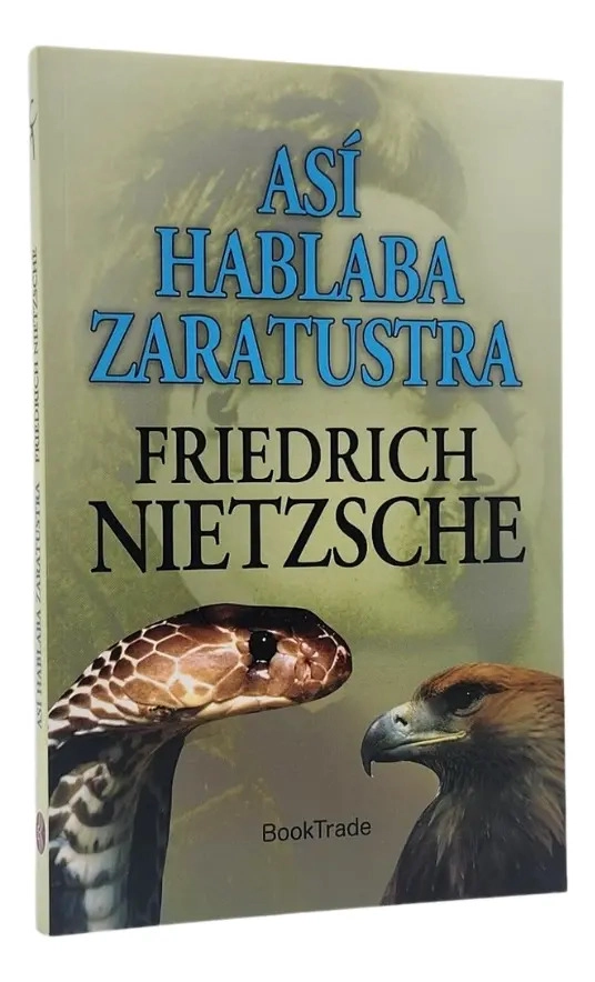ASI HABLABA ZARATUSTRA - FRIEDRICH NIETZSCHE - 1