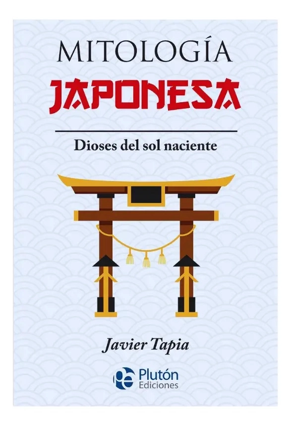 MITOLOGIA JAPONESA - JAVIER TAPIA - 1