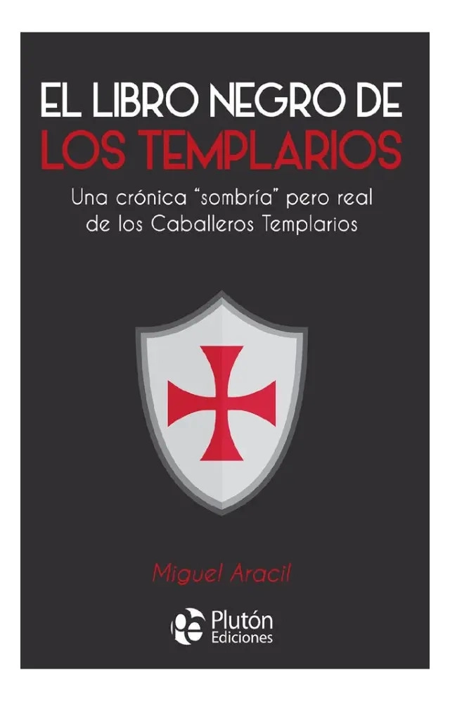 EL LIBRO NEGRO DE LOS TEMPLARIOS - MIGUEL ARACIL - 1