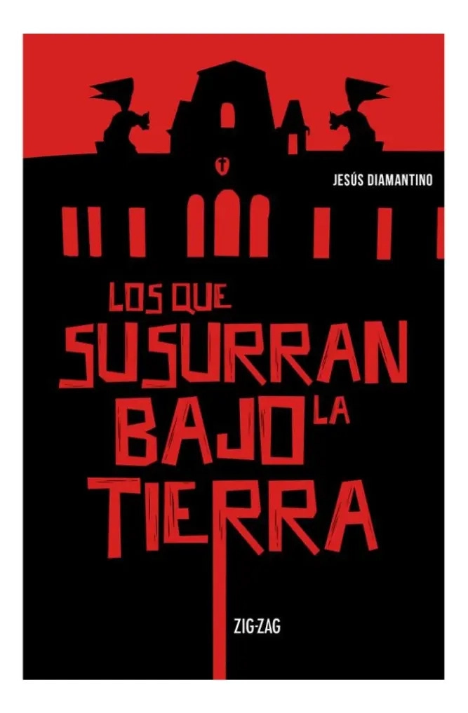 LOS QUE SUSURRAN BAJO LA TIERRA - JESUS DIAMANTINO - 1