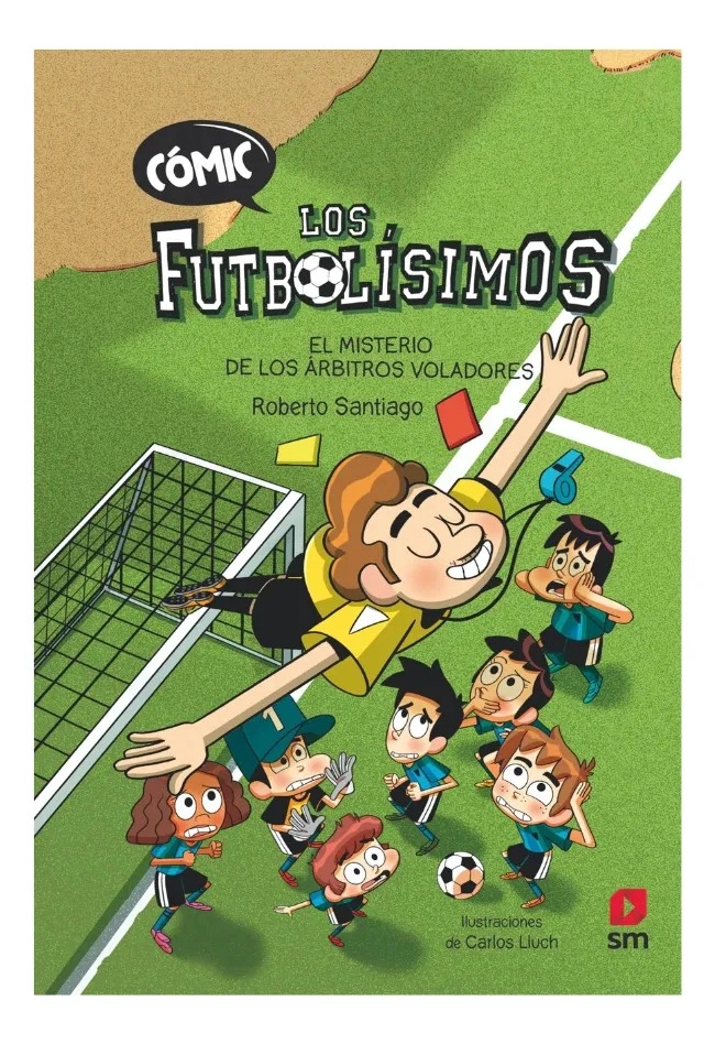 LOS FUTBOLISIMOS -  EL MISTERIO DE LOS ARBITROS VOLADORES SM - 1