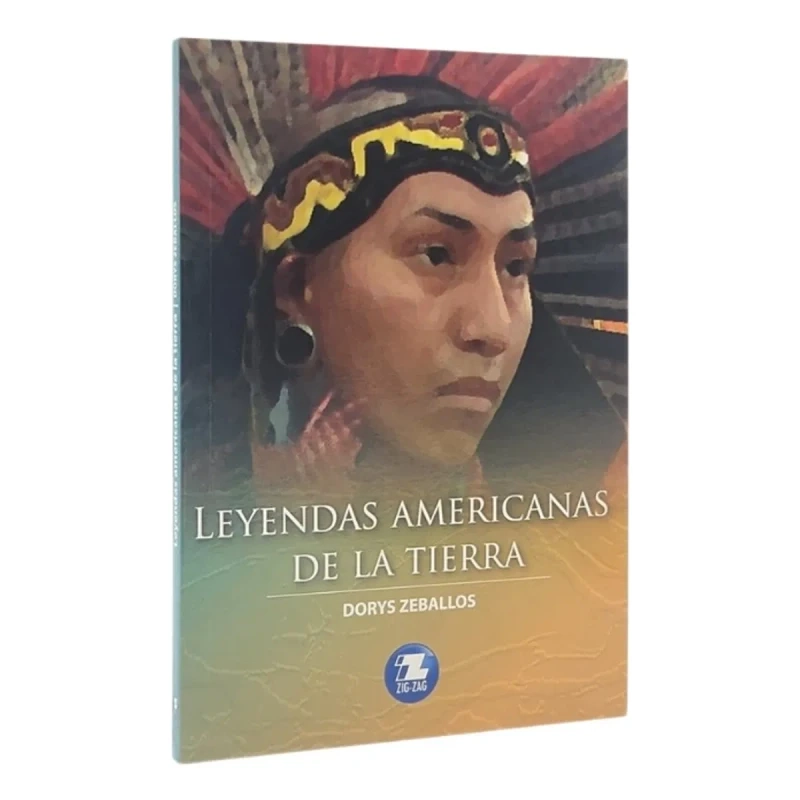 LEYENDAS AMERICANAS DE LA TIERRA - DORYS ZEBALLOS - 1