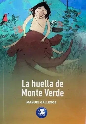 LA HUELLA DE MONTE VERDE - MANUEL GALLEGOS - 1