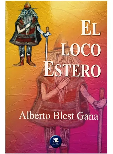 EL LOCO ESTERO - ALBERTO BLEST GANA - 1