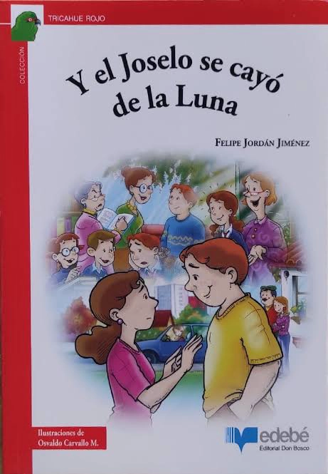 Y EL JOSELO SE CAYO DE LA LUNA - FELIPE JORDAN JIME NEZ - 1