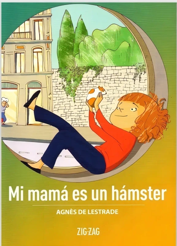 MI MAMA ES UN HAMSTER - AGNÈS DE LESTRADE - 1